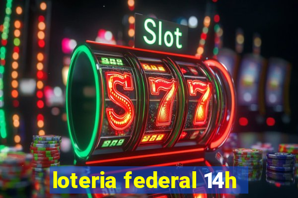 loteria federal 14h